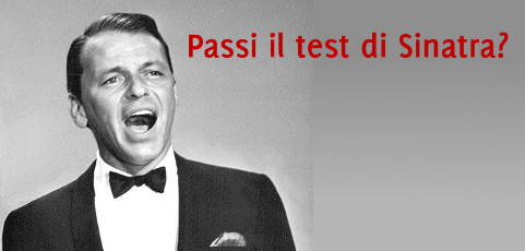 Credibilità parlando in pubblico: passi il test di Sinatra?